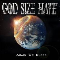 God Size Hate : Again We Bleed